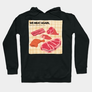 We MEAT Again! T-Shirt Happy meal Hoodie